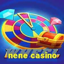 nene casino